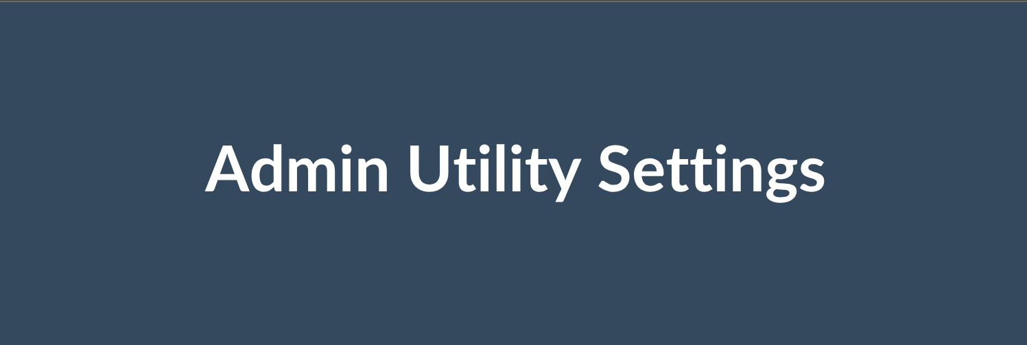 Admin Utility Settings
